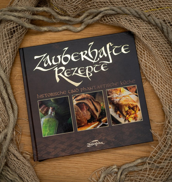 Zauberhafte Rezepte - Historische und Phantastische Küche