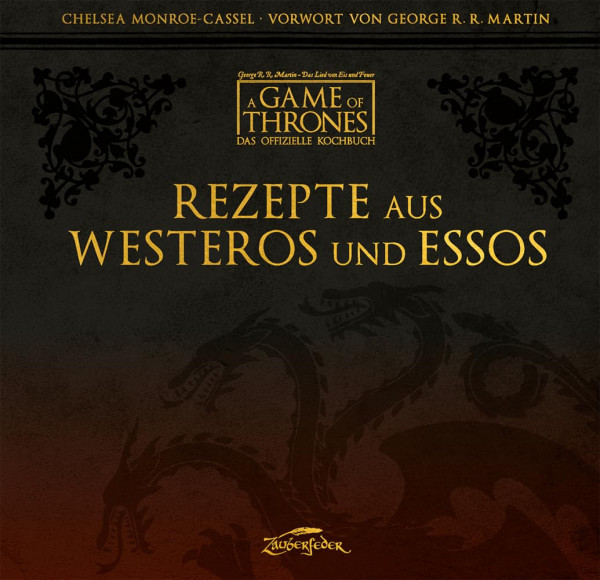 Game of Thrones - Rezepte aus Westeros und Essos